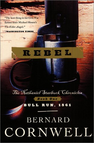 Rebel The Nathaniel Starbuck Chronicles: Book One  2001 9780060934613 Front Cover