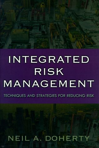 Integrated Risk Management: Techniques and Strategies for Managing Corporate Risk   2000 9780071358613 Front Cover