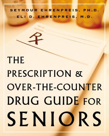 Prescription and over-The-Counter Drug Guide for Seniors   2004 9780071402613 Front Cover