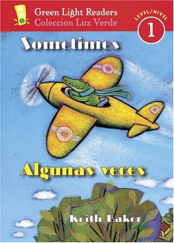 Sometimes/Algunas Veces Bilingual English-Spanish  2007 9780152059613 Front Cover