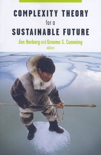 Complexity Theory for a Sustainable Future   2008 9780231134613 Front Cover