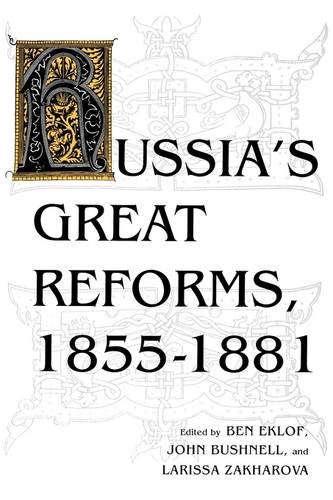 Russia's Great Reforms, 1855-1881   1994 9780253208613 Front Cover