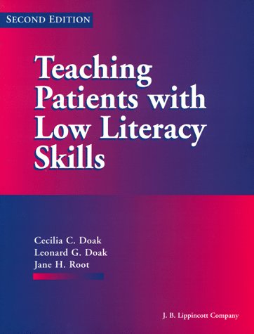 Teaching Patients with Low Literacy Skills  2nd 1996 (Revised) 9780397551613 Front Cover