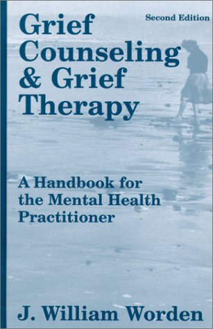 Grief Counseling and Grief Therapy A Handbook for the Mental Health Practitioner 2nd (Revised) 9780826141613 Front Cover
