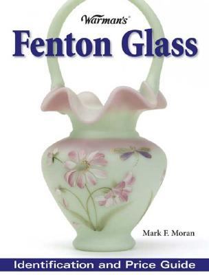 Fenton Glass Identification and Price Guide  2005 9780873499613 Front Cover