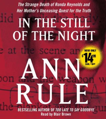 In the Still of the Night: The Strange Death of Ronda Reynolds and Her Mother's Unceasing Quest for the Truth  2012 9781442355613 Front Cover