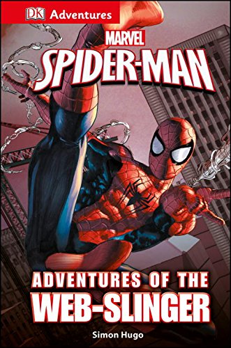 DK Adventures: Marvel's Spider-Man: Adventures of the Web-Slinger   2016 9781465451613 Front Cover