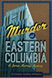 Murder at Eastern Columbia A James Murray Mystery N/A 9781489589613 Front Cover