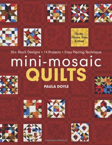 Mini-Mosaic Quilts   2012 9781607053613 Front Cover
