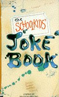 The Schoolkids' Joke Book N/A 9780006928614 Front Cover
