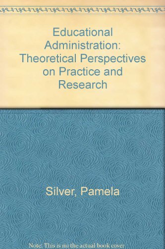 Educational Administration : Theoretical Perspectives on Practice and Research  1983 9780060461614 Front Cover