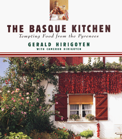 Basque Kitchen Tempting Food from the Pyrenees  1999 9780067574614 Front Cover