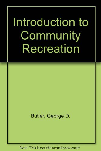 Introduction to Community Recreation  5th 1976 9780070093614 Front Cover
