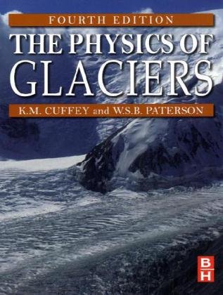 Physics of Glaciers  4th 2010 9780123694614 Front Cover