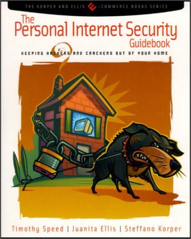 Personal Internet Security Guidebook Keeping Hackers and Crackers Out of Your Home  2002 9780126565614 Front Cover