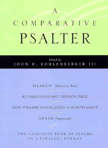 Comparative Psalter Hebrew (Masoretic Text) BL Revised Standard Version Bible BL the New English Translation of the Septuagint BL Greek (Septuagint)  2007 9780195297614 Front Cover