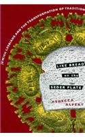 Like Bread on the Seder Plate Jewish Lesbians and the Transformation of Tradition N/A 9780231096614 Front Cover