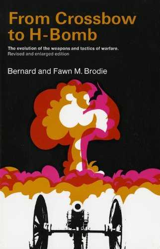 From Crossbow to H-Bomb, Revised and Enlarged Edition  2nd 1973 9780253201614 Front Cover