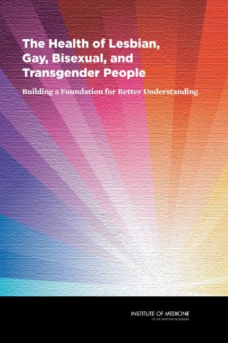 Health of Lesbian, Gay, Bisexual, and Transgender People Building a Foundation for Better Understanding  2011 9780309210614 Front Cover