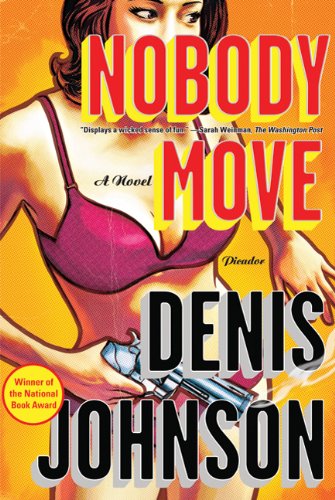 Nobody Move A Novel N/A 9780312429614 Front Cover