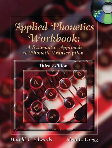 Applied Phonetics Workbook A Systematic Approach to Phonetic Transcription 3rd 2003 (Revised) 9780769302614 Front Cover
