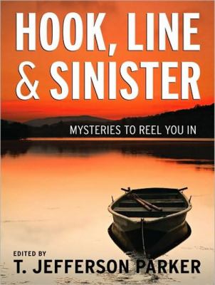 Hook, Line & Sinister: Mysteries to Reel You in  2010 9781400116614 Front Cover