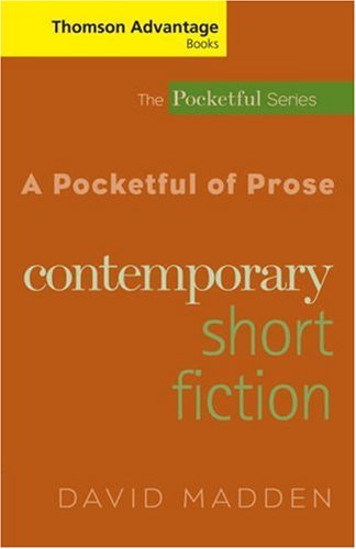 Cengage Advantage Books: a Pocketful of Prose Contemporary Short Fiction, Revised Edition  2006 (Revised) 9781413015614 Front Cover