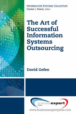 Art of Successful Information Systems Outsourcing  N/A 9781606491614 Front Cover
