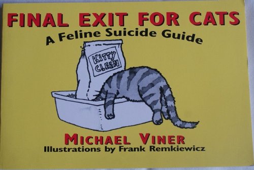 Final Exit for Cats : A Feline Suicide Guide N/A 9780060969615 Front Cover