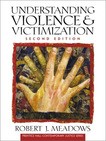 Understanding Violence and Victimization  2nd 2001 9780130259615 Front Cover