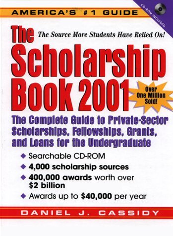 Scholarship Book 2001 The Complete Guide to Private-Sector Scholarships, Fellowships, Grants, and Loans for the Undergraduate N/A 9780130275615 Front Cover
