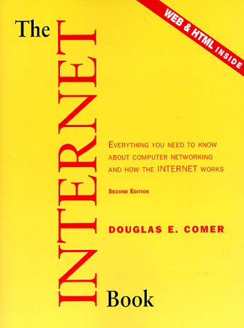 Internet Book Everything You Need to Know about Computer Networking and How the Internet Works 2nd 1997 9780138901615 Front Cover
