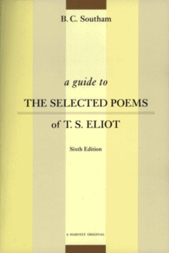 Guide to the Selected Poems of T. S. Eliot Sixth Edition 6th 1996 9780156002615 Front Cover