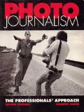 Photojournalism The Professional's Approach 2nd 1991 (Reprint) 9780240800615 Front Cover