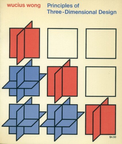 Principles of Three Dimensional Design 1st 1977 9780442295615 Front Cover