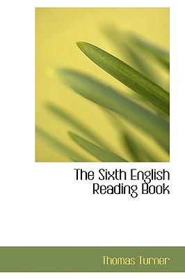 The Sixth English Reading Book:   2008 9780554673615 Front Cover
