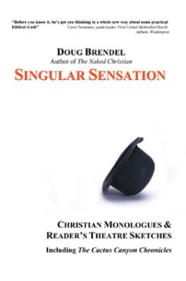 Singular Sensation Christian Monologues and Reader's Theatre Sketches N/A 9780595276615 Front Cover