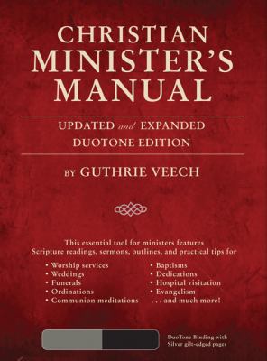Christian Minister's Manual--Updated and Expanded DuoTone Edition   2012 (Revised) 9780784733615 Front Cover