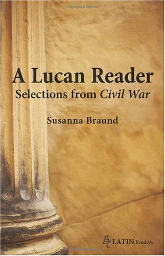 Lucan Reader Selections from Civil War  2008 9780865166615 Front Cover
