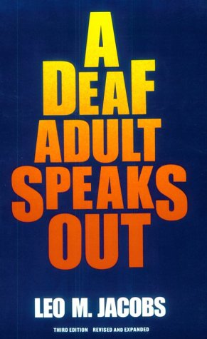 Deaf Adult Speaks Out  3rd 1989 (Revised) 9780930323615 Front Cover
