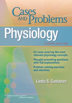 Physiology Cases and Problems  4th 2013 (Revised) 9781451120615 Front Cover
