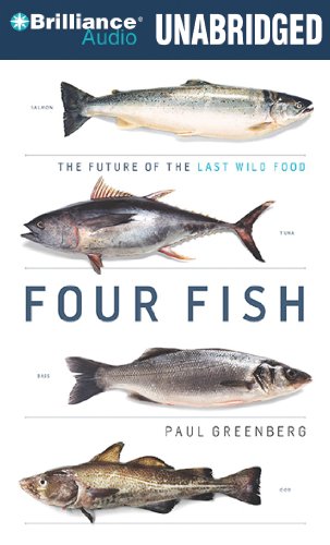 Four Fish: The Future of the Last Wild Food Library Edition  2011 9781455809615 Front Cover