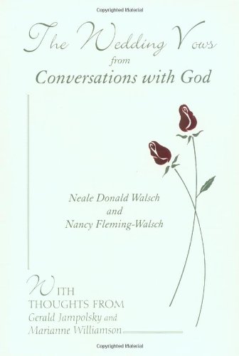 Wedding Vows from Conversations with God With Nancy Fleming-Walsch  2000 9781571741615 Front Cover