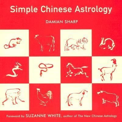 Simple Chinese Astrology   2006 (Revised) 9781573242615 Front Cover