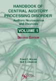 Handbook of Central Auditory Processing Disorders Auditory Neuroscience and Diagnosis 2nd 2014 (Revised) 9781597565615 Front Cover