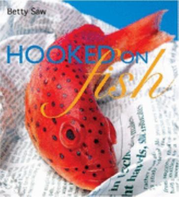 Hooked on Fish N/A 9789812329615 Front Cover