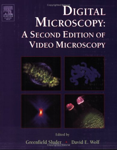Digital Microscopy A Second Edition of Video Microscopy 2nd 2004 (Revised) 9780126491616 Front Cover