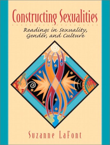 Constructing Sexualities Readings in Sexuality, Gender, and Culture  2003 9780130096616 Front Cover