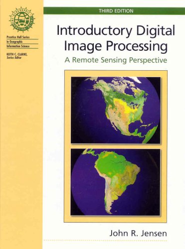 Introductory Digital Image Processing A Remote Sensing Perspective 3rd 2004 9780131453616 Front Cover