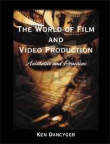 World of Film and Video Production Aesthetics and Practice  1999 9780155028616 Front Cover
